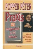 Popper Péter - Praxis avagy angyalok a tű fokán