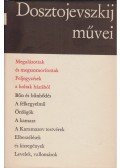 Dosztojevszkij, Fjodor Mihajlovics - Megalázottak és megszomorítottak / Feljegyzések a holtak házából