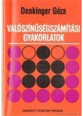Denkinger Géza - Valószínűségszámítási gyakorlatok