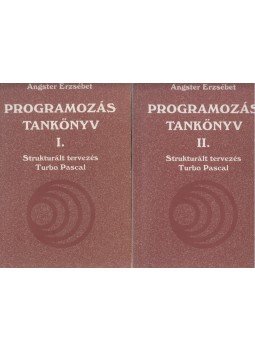 Angster Erzsébet - Programozás tankönyv I-II. kötet Angster Erzsébet - Programozás tankönyv I-II. kötet, 1999 antikvár könyv