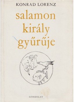 Konrad Lorenz - Salamon király gyűrűje Konrad Lorenz - Salamon király gyűrűje, Budapest 1983 antikvár könyv