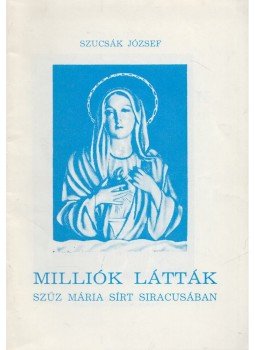 Szucsák József - Milliók látták Szucsák József - Milliók látták, 0 antikvár könyv