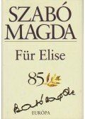 Szabó Magda - Für Elise