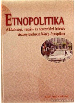 Bárdi Nándor, Fedinec Csilla - Etnopolitika Bárdi Nándor, Fedinec Csilla - Etnopolitika, Budapest 2003 antikvár könyv