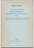 Györffy György - Az Árpád-kori Magyarország történeti földrajza III. (H-K)
