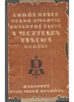 Erdős Renée - A meztelen táncos Erdős Renée - A meztelen táncos, 0 antikvár könyv