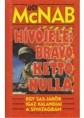 McNab, Andy - Hívójele: Bravó Kettő Nulla
