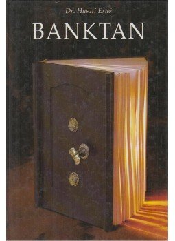Dr. Huszti Ernő - Banktan Dr. Huszti Ernő - Banktan, Budapest 1996 antikvár könyv
