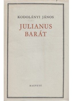 Kodolányi János - Julianus barát Kodolányi János - Julianus barát, Budapest 1971 antikvár könyv