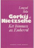 Lengyel Béla - Gorkij és Nietzsche