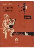 Szabó Árpád - A trójai háború