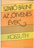 Szabó Bálint - Az "ötvenes évek"