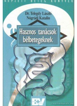 Nógrádi Katalin, Telegdy László - Hasznos tanácsok bélbetegeknek Nógrádi Katalin, Telegdy László - Hasznos tanácsok bélbetegeknek, 2005 antikvár könyv