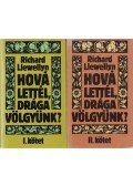 Richard Llewellyn - Hová lettél, drága völgyünk? I-II. kötet