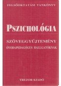 B. Lakatos Margit,Serfőző Mónika - Pszichológia szöveggyűjtemény óvodapedagógus hallgatóknak