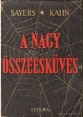 Kahn, Albert E.,Sayers, Michael - A nagy összeesküvés