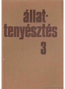 Dr. Horn Artúr - Állattenyésztés III. Dr. Horn Artúr - Állattenyésztés III., Budapest 1976 antikvár könyv