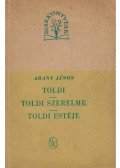Arany János - Toldi / Toldi estéje / Toldi szerelme