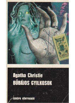 Agatha Christie - Bűbájos gyilkosok Agatha Christie - Bűbájos gyilkosok, Budapest 1984 antikvár könyv