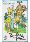 Wodehouse, Pelham Grenville - Rengeteg pénz