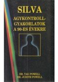Dr. Tag Powell,Dr. Judith Powell - Silva Agykontroll-gyakorlatok a 90-es évekre