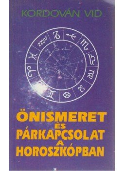Vid, Kordován - Önismeret és párkapcsolat a horoszkópban Vid, Kordován - Önismeret és párkapcsolat a horoszkópban, Veszprém 1996 antikvár könyv