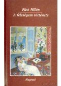 Füst Milán - A feleségem története