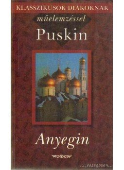 Alekszandr Puskin - Anyegin Alekszandr Puskin - Anyegin, 0 antikvár könyv