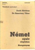 Deák Heidrun,Dr. Emericzy Tibor - Német nyelv alapfokon (hanganyag)