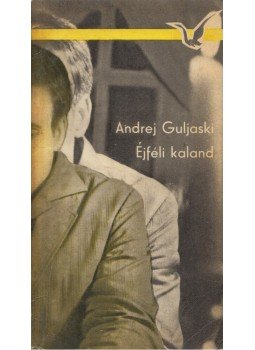 Guljaski, Andrej - Éjféli kaland Guljaski, Andrej - Éjféli kaland, Budapest 1964 antikvár könyv