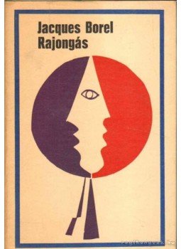 Borel, Jacques - Rajongás Borel, Jacques - Rajongás, Budapest 1968 antikvár könyv