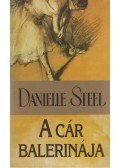 Danielle Steel - A cár balerinája