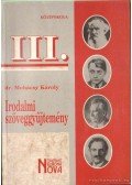 Dr. Mohácsy Károly - Irodalmi szöveggyűjtemény III.
