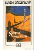 Jorge Semprun - A nagy utazás