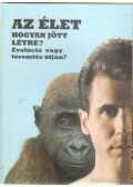  - Az élet - hogyan jött létre?