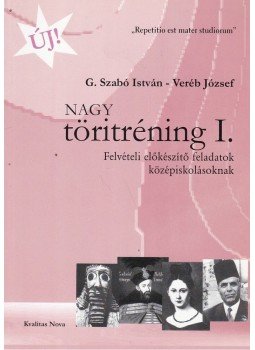 G. Szabó István, Veréb József - Nagy töritréning I. G. Szabó István, Veréb József - Nagy töritréning I., 2001 antikvár könyv