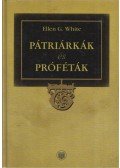 White, Ellen G. - Pátriárkák és próféták