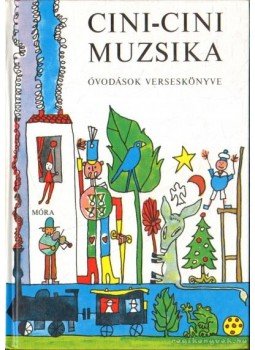 T. Aszódi Éva - Cini-Cini Muzsika T. Aszódi Éva - Cini-Cini Muzsika, Budapest 2009 antikvár könyv