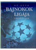 Ferkai Marcell,Ládonyi László - Az UEFA Bajnokok Ligája nagykönyve