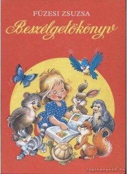 Füzesi Zsuzsa - Beszélgetőkönyv Füzesi Zsuzsa - Beszélgetőkönyv, Budapest 1992 antikvár könyv