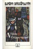 Francois Villon - Villon összes versei