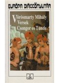 Vörösmarty Mihály - Versek / Csongor és Tünde