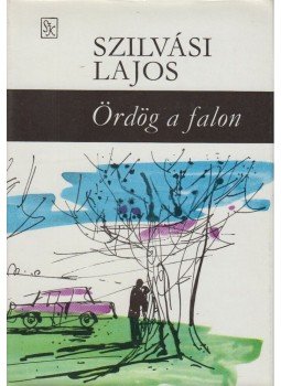 Szilvási Lajos - Ördög a falon Szilvási Lajos - Ördög a falon, Budapest 1979 antikvár könyv