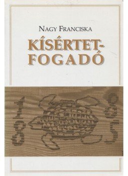 Nagy Franciska - Kísértetfogadó Nagy Franciska - Kísértetfogadó, Budapest 1997 antikvár könyv