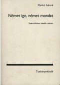 Markó Ivánné - Német ige, német mondat