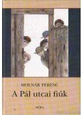 Molnár Ferenc - A Pál utcai fiúk