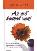 Louise L. Hay - Az erő benned van