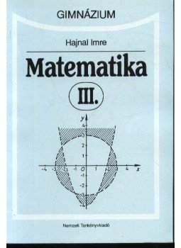 Hajnal Imre - Matematika III. Hajnal Imre - Matematika III., Budapest 2000 antikvár könyv