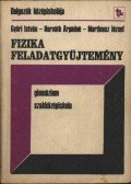 Győri István,Horváth Árpádné,Martinusz József - Fizika feladatgyűjtemény