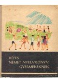 Telegdi Bernát,Bács Rudolfné - Képes német nyelvkönyv gyermekeknek